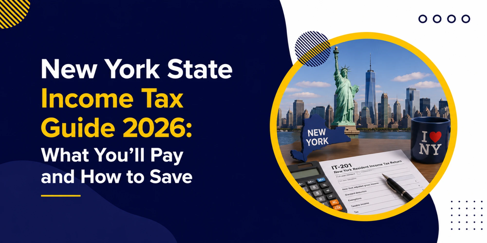 New York State Income Tax Guide 2026 | Tax Rates & Tips
